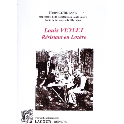 achat-livre-louis_veylet-rsistant_en_lozre-henri_cordesse-libration-ditions-lacour-oll