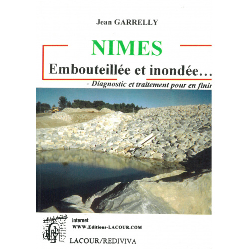 achat-livre-nmes_embouteille_et_inonde-jean_garrelly-_ditions_lacour-oll