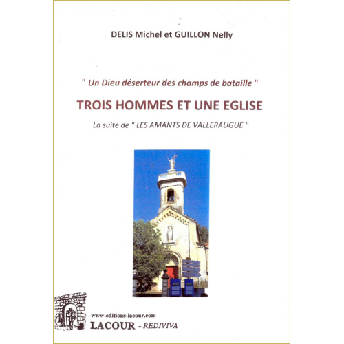 achat-livre-trois_hommes_et_une_glise-delis_michel-guillon_nelly-lacour-oll-camisard-maquisard