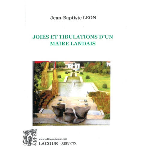 livre-achat-roman-rgional-joies_et_tribulations_dun_maire_landais-_jean-baptiste_lon-ditions-lacour-oll