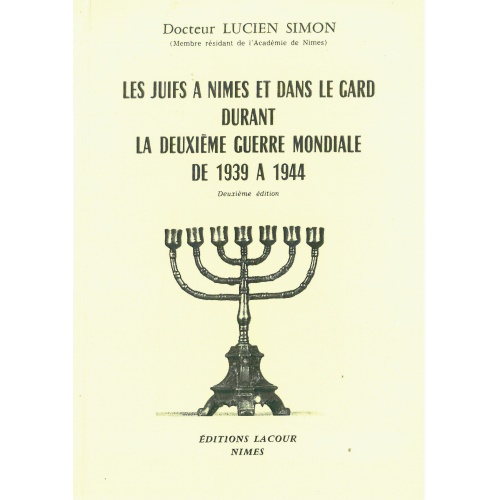 livre-les_juifs__nimes_et_dans_le_gard_pendant_la_seconde_guerre_mondiale-1939-1944-docteur_lucien_simon-ditions_lacour-oll