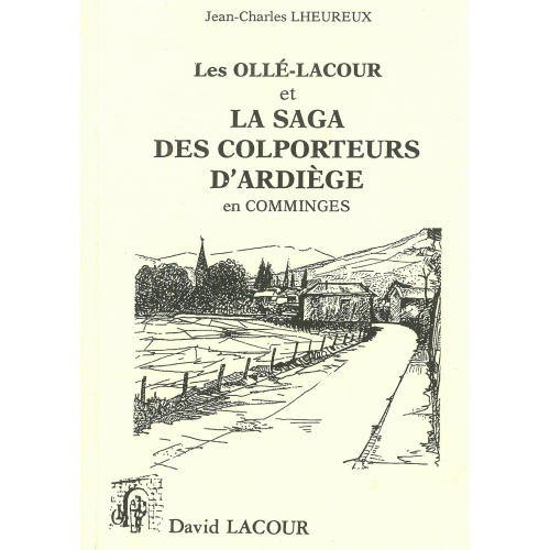 livre-les_oll-lacour_et_la_saga_des_colporteurs_dardige_en_comminges-haute-garonne-jean-charles_lheureux-lacour-olle-nimes-editions-editeur_indpendant