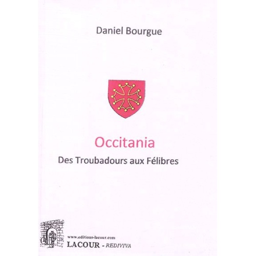 livre-occitania-daniel_bourgue-occitanie-troubadours-_flibres-ditions_lacour-olle-nimes