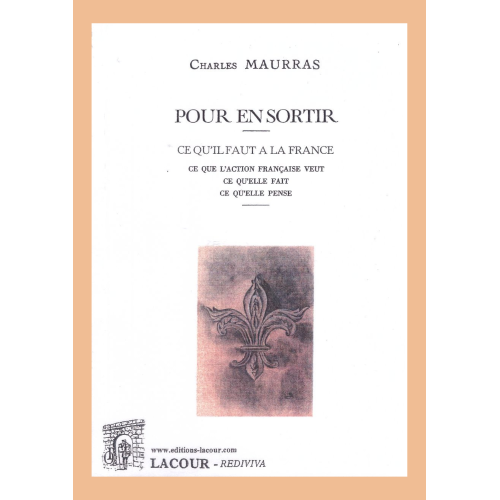 livre-pour_en_sortir-ce_quil_faut__la_france-charles_maurras-action_franaise-rditions-ditions_lacour-oll_809296308