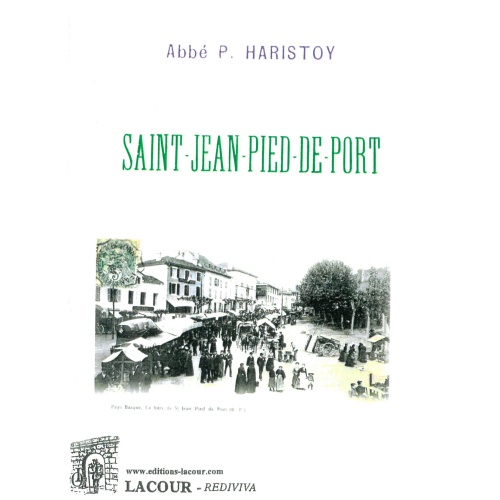 livre-saint-jean-pied-de-port-abb_pierre-haristoy-cur_de_ciboure-pays-basque-ditions-lacour-oll-nimes