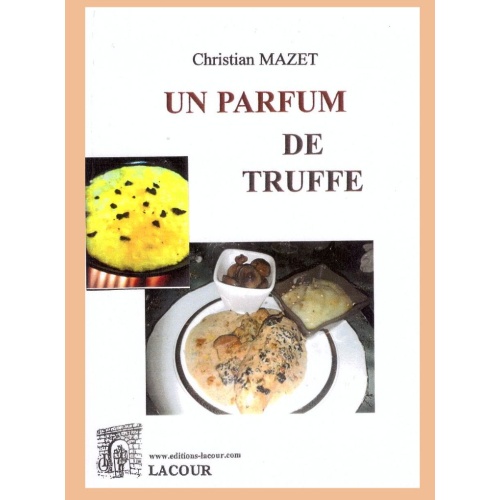 livre-un_parfum_de_truffe-christian_mazet-ditions_lacour-oll