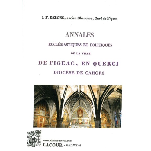 livre_annales_ecclsiastiques_et_politiques_de_la_ville_de_de_figeac_en_querci_j_f__debons_lot_ditions_lacour-oll