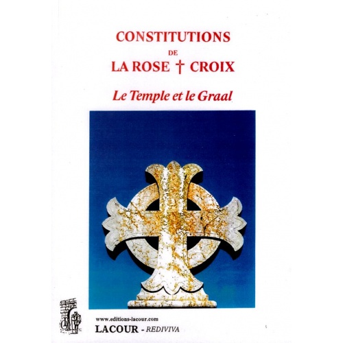 livre_constitutions_de_la_rose-croix_le_temple_et_le_graal_ditions_lacour-oll_1788028475