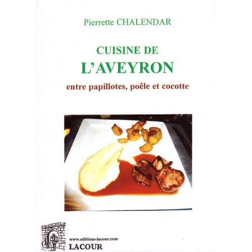 livre_cuisine_de_laveyron_entre_papillotes_pole_et_cocotte_ditions_lacour-oll