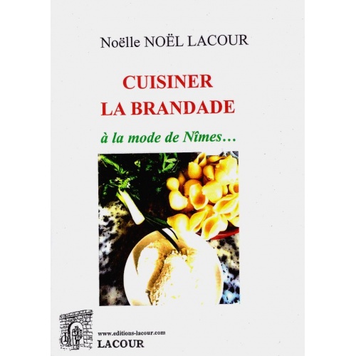 livre_cuisiner_la_brandade_nolle_nol_lacour_recettes_de_cuisine_nmes_ditions_lacour-oll