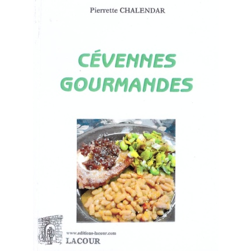 livre_cvennes_gourmandes_pierrette_chalendar_recettes_ditions_lacour-oll