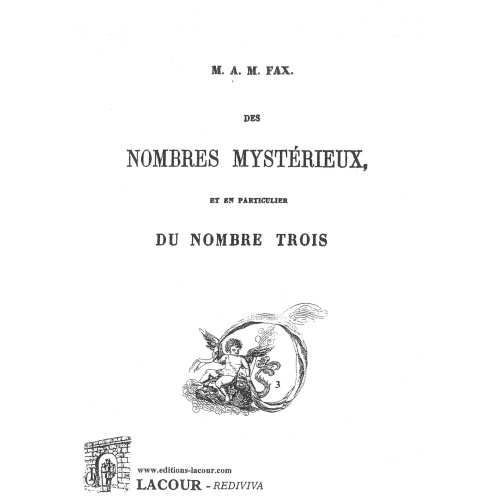 livre_des_nombres_mystrieux_et_en_particulier_du_nombre_3_m_a_m_fax_franc-maonnerie_symbolisme_ditions_lacour-oll_nimes