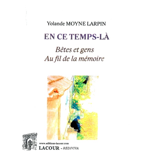 livre_en_ce_temps-l_yolande_moyne_larpin_btes_et_gens_au_fil_des_mmoires_rcit_nouvelles_ditions_lacour-oll