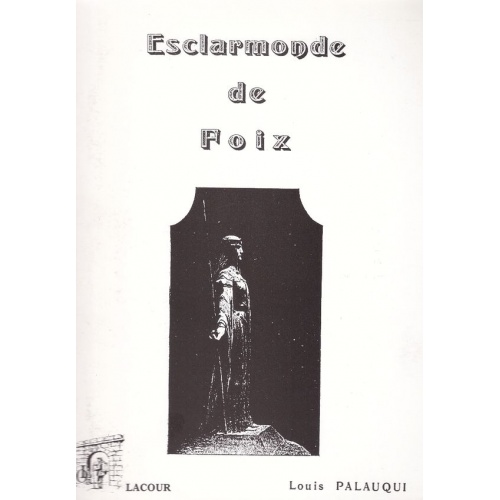 livre_esclarmonde_de_foix_louis_palauqui_arige_ditions_lacour-oll