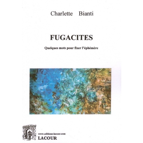 livre_fugacites_charlette_bianti_posie_ditions_lacour-oll