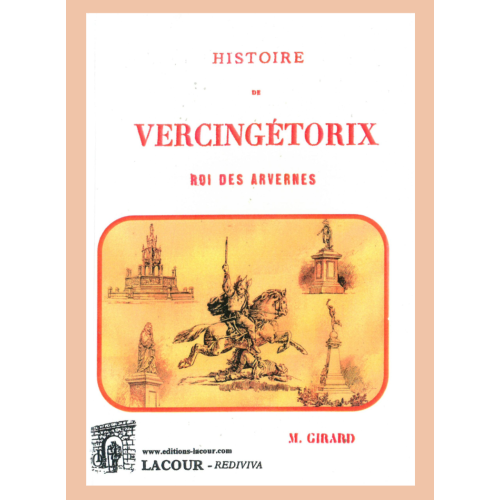 livre_histoire_vercingtorix_roi_avernes_michel-antoine_girard_auvergne_lacour_oll_nimes