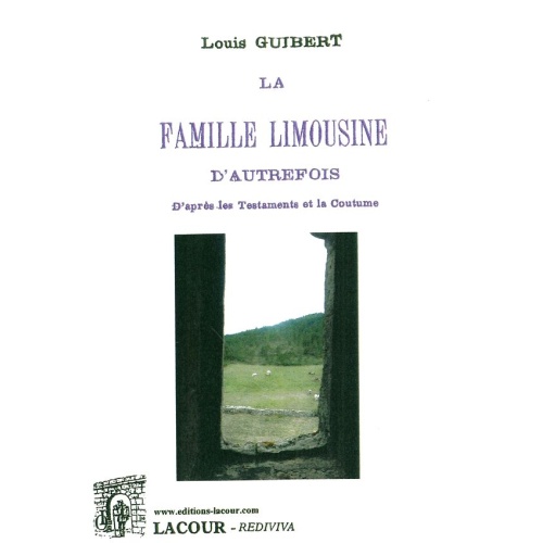 livre_la_famille_limousine_dautrefois_louis_guibert_dordogne_ditions_lacour-oll