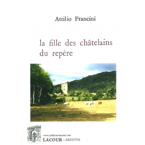 livre_la_fille_des_chtelains_du_repre_attilio_francini_roman_cvennes_ditions_lacour-oll