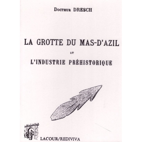 livre_la_grotte_du_mas-dazil_et_lindustrie_prhistorique_docteur_dresch_arige_ditions_lacour-oll