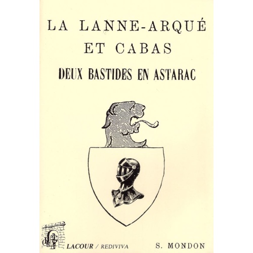 livre_la_lanne-arqu_et_cabas_deux_bastides_en_astarac_s__mondon_gers_ditions_lacour-oll