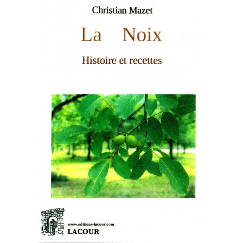 livre_la_noix_histoire_et_recettes_christian_mazet_nature_cuisine_ditions_lacour-oll_1163184116