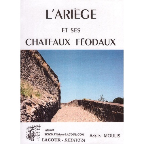 livre_larige_et_ses_chateaux_fodaux_adelin_moulis_arige_ditions_lacour-oll