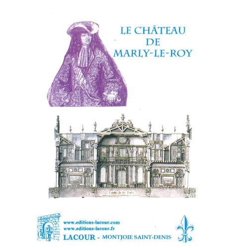 livre_le_chteau_de_marly-le-roi_histoire_rois_de_france_louis_xiv_rdition_ditions_lacour-oll_nimes