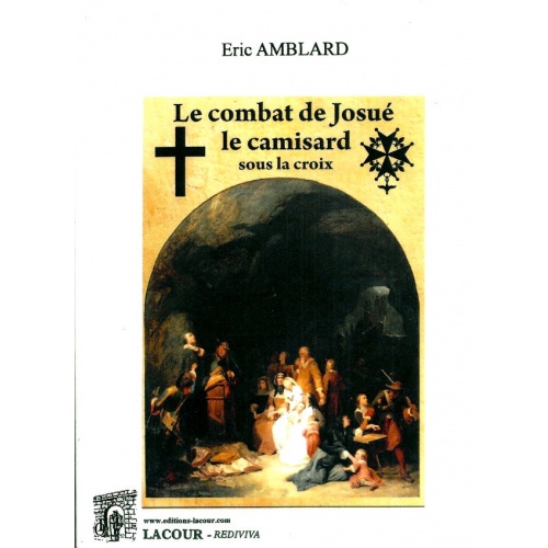 livre_le_combat_de_josu_le_camisard_sous_la_croix_ric_amblard_protestants_ditions_lacour-oll_nimes