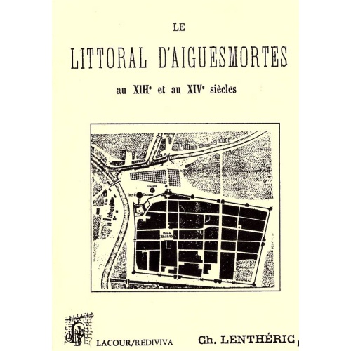 livre_le_littoral_daigues-mortes_ch_lenthric_gard_ditions_lacour-oll