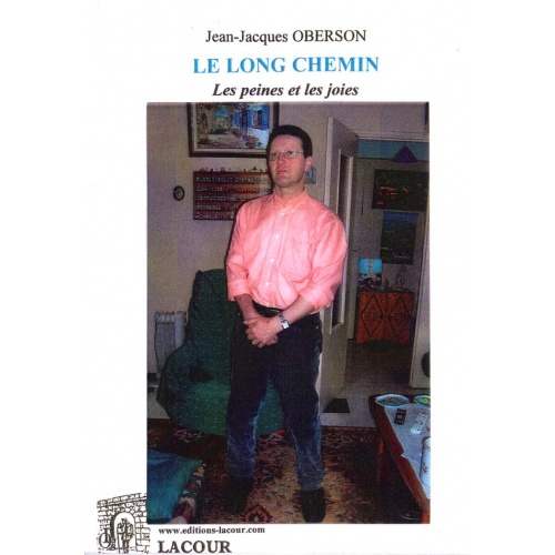 livre_le_long_chemin_les_peines_et_les_joies_jean-jacques_oberson_essais_ditions_lacour-oll