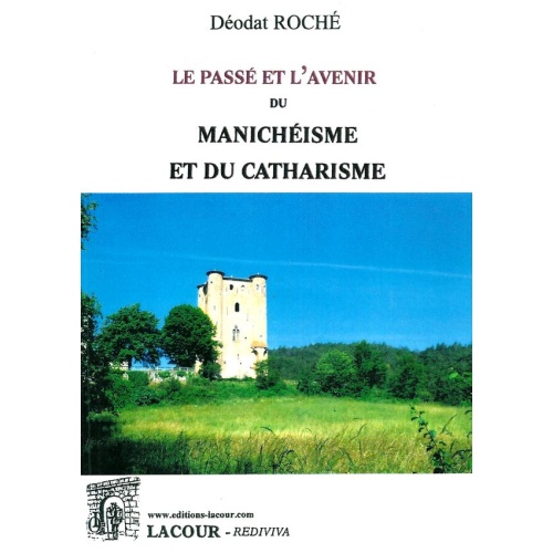 livre_le_pass_et_lavenir_du_manichisme_et_du_catharisme_dodat_roch_ditions_lacour-oll