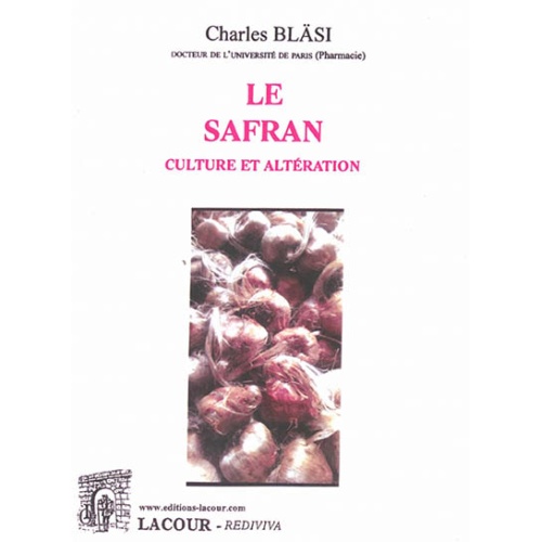 livre_le_safran_culture_et_altration_pierre_blasi_cuisine_nature_ditions_lacour-oll_nimes