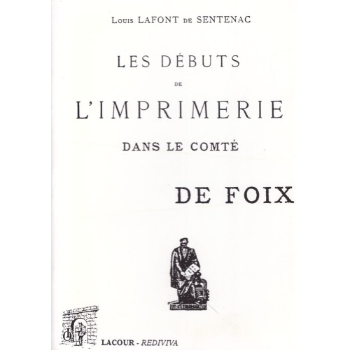 livre_les_dbuts_de_limprimerie_dans_le_comt_de_foix_louis_lafont_de_sentenac_arige_ditions_lacour-oll