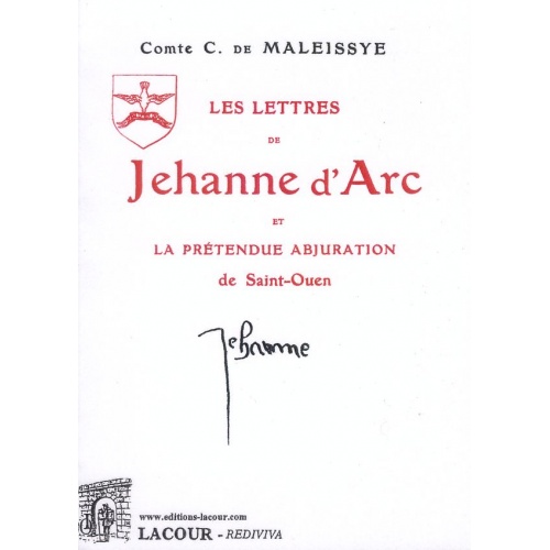 livre_les_lettres_de_jehanne_darc_et_la_prtendue_abjuration_de_saint-ouen_comte_de_maleissye_ditions_lacour-oll_nimes
