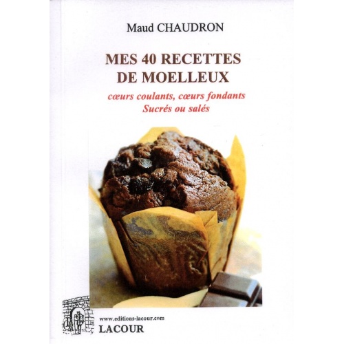 livre_mes_40_recettes_de_moelleux_maud_chaudron_recettes_de_cuisine_patisserie_ditions_lacour-oll_nimes