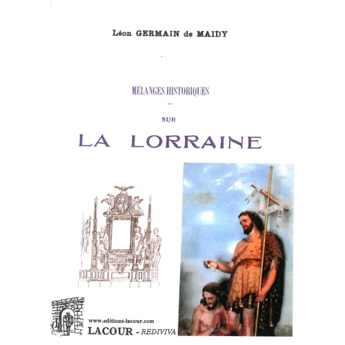 livre_mlanges_historiques_sur_la_lorraine_lon_germain_de_maidy_ditions_lacour-oll