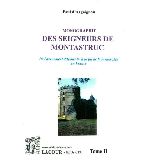 livre_monographie_des_seigneurs_de_montastruc_tome_2_paul_dargaignon_haute-garonne_gascogne_ditions_lacour-oll