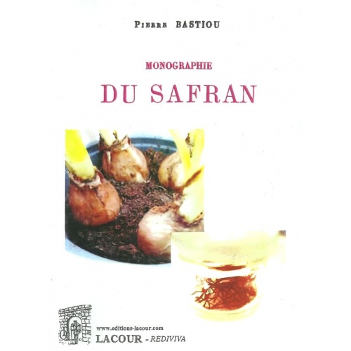 livre_monographie_du_safran_pierre_bastiou_culture_safran_ditions_lacour-oll