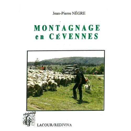 livre_montagnage_en_cvennes_jean-pierre_ngre_ditions_lacour-oll