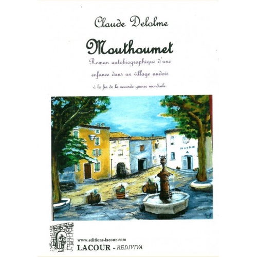 livre_mouthoumet_claude_delolme_roman_autobiographique_aude_editions_lacour_olle