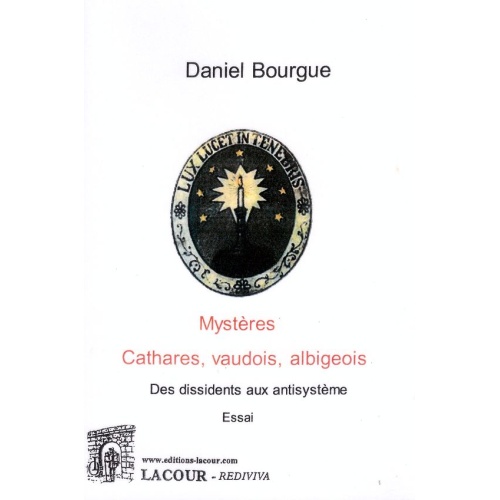 livre_mystres_cathares_vaudois_albigeois_daniel_bourgue_essai_ditions_lacour-oll