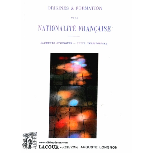 livre_origines_et_formation_de_la_nationalit_franaise_auguste_longnon_histoire_de_france_ditions_lacour-oll