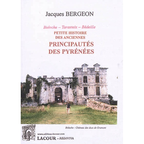 livre_petite_histoire_des_anciennes_principauts_des_pyrnes_bdeille_bidache_jacques_bergeon_ditions_lacour-oll_nimes