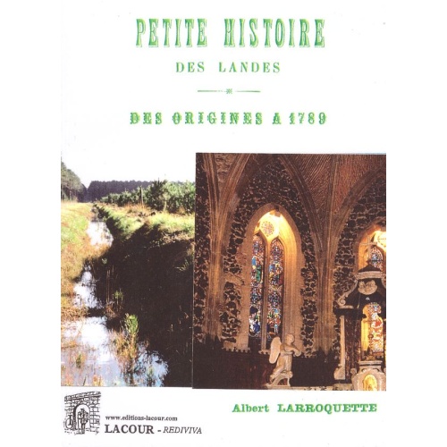 livre_petite_histoire_des_landes_des_origines__1789_albert_larroquette_landes_ditions_lacour-oll