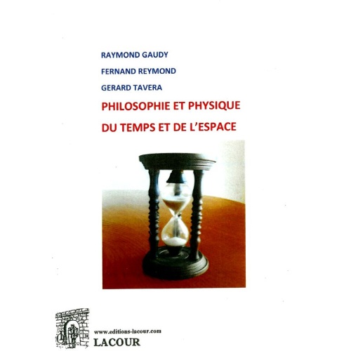 livre_philosophie_et_physique_du_temps_et_de_lespace_raymond_gaudy_fernand_reymond_grard_tavera_philosophie_ditions_lacour-oll