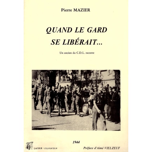 livre_quand_le_gard_se_librait_pierre_mazier_gard_ditions_lacour-oll