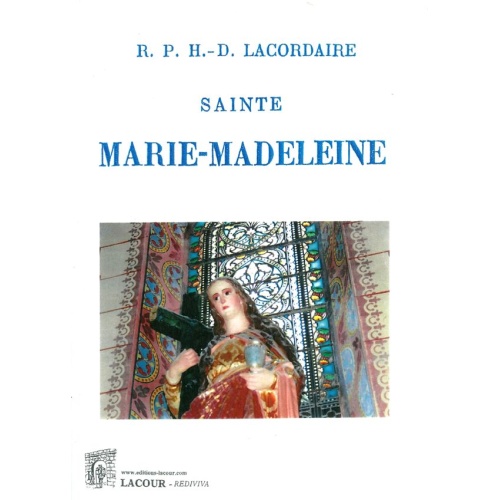 livre_sainte_marie-madeleine_r_p_h_d__lacordaire_aude_religion_chrtien_ditions_lacour-oll