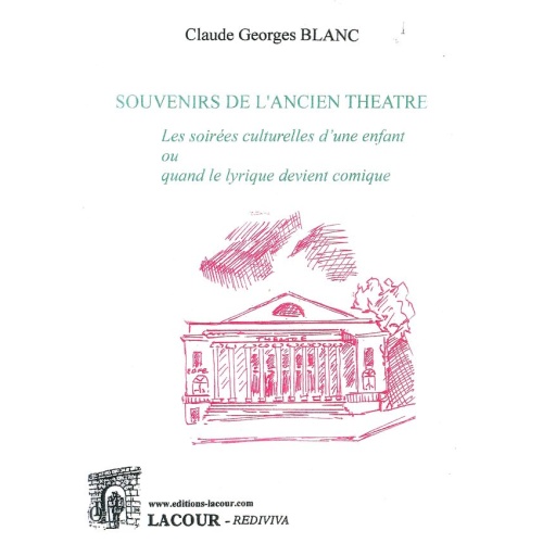 livre_souvenirs_de_lancien_thtre_claude_georges_blanc_nimes_ditions_lacour-oll