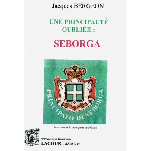 livre_une_principaut_oublie_seborga_jacques_bergeon_ditions_lacour-oll