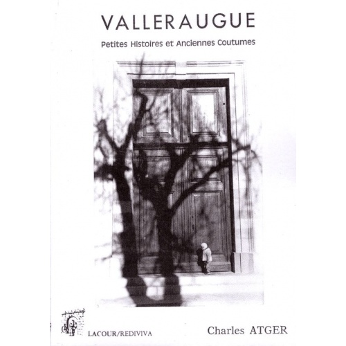 livre_valleraugue_petites_et_anciennes_coutumes_charles_atger_gard_ditions_lacour-oll